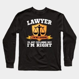 Funny lawyer quote Long Sleeve T-Shirt
